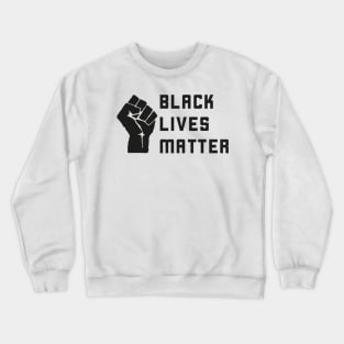 Black Lives Matter (black) Crewneck Sweatshirt